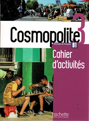 Cosmopolite 3: cahier dactivités + cd audio. Méthode de français B1