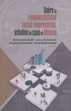 Sobre la responsabilidad social empresarial, estudios de caso en México