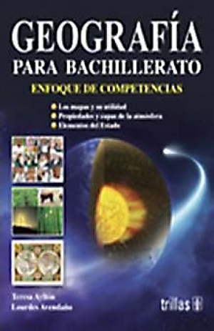 Geografía para bachillerato. Enfoque por competencias. Bachillerato