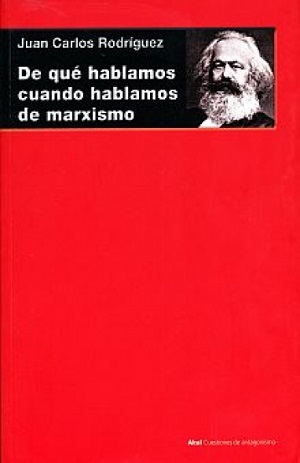 De qué hablamos cuando hablamos de marxismo
