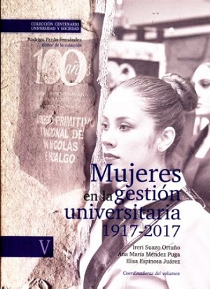 Mujeres en la gestión universitaria 1917-2017