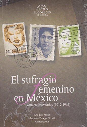 Sufragio femenino en México, el. Voto en los estados (1917-1965)