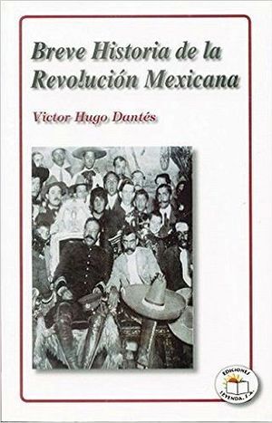 Breve historia de la Revolución Mexicana