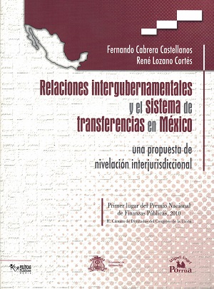 Relaciones intergubernamentales y el sistema de transferencias en México