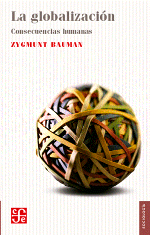 Globalización, la. Consecuencias humanas