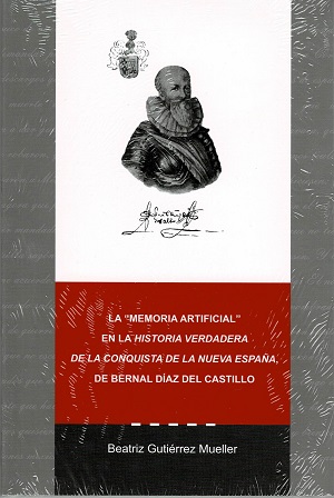 Memoria artificial en la historia verdadera de la Conquista de la Nueva España, la