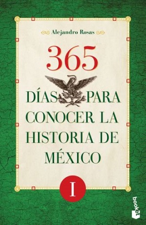 365 días para conocer la historia de México I     