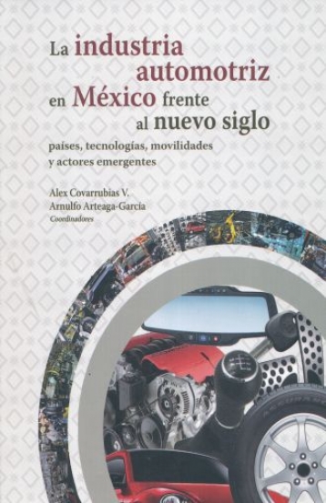 Industria automotriz en México frente al nuevo siglo, la