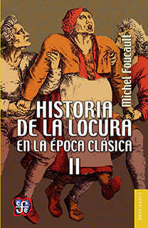 Historia de la locura en la época clásica II