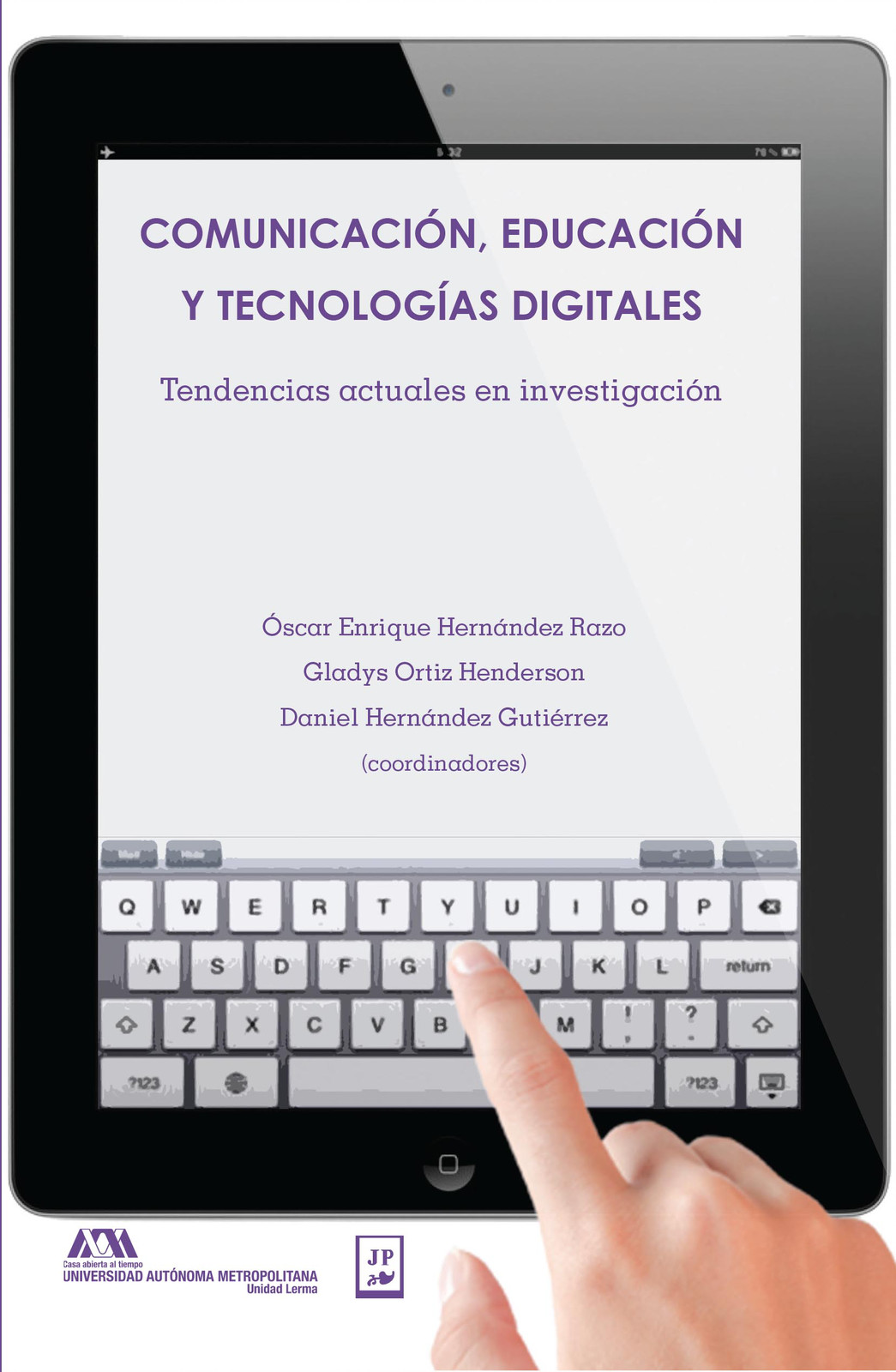 Comunicación, educación y tecnologías digitales. Tendencias actuales en investigación