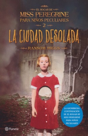 Ciudad desolada, la. El hogar de Miss Peregrine para niños peculiares 2