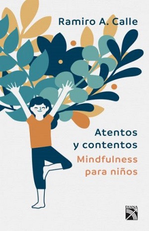 Atentos y contentos. Mindfulness para niños