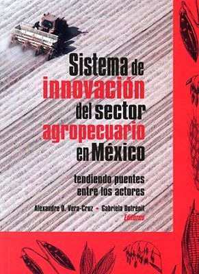 Sistema de innovación del sector agropecuario en México