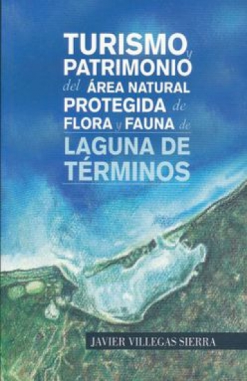 Turismo y patrimonio del Área Natural Protegida de Flora y Fauna de Laguna de Términos