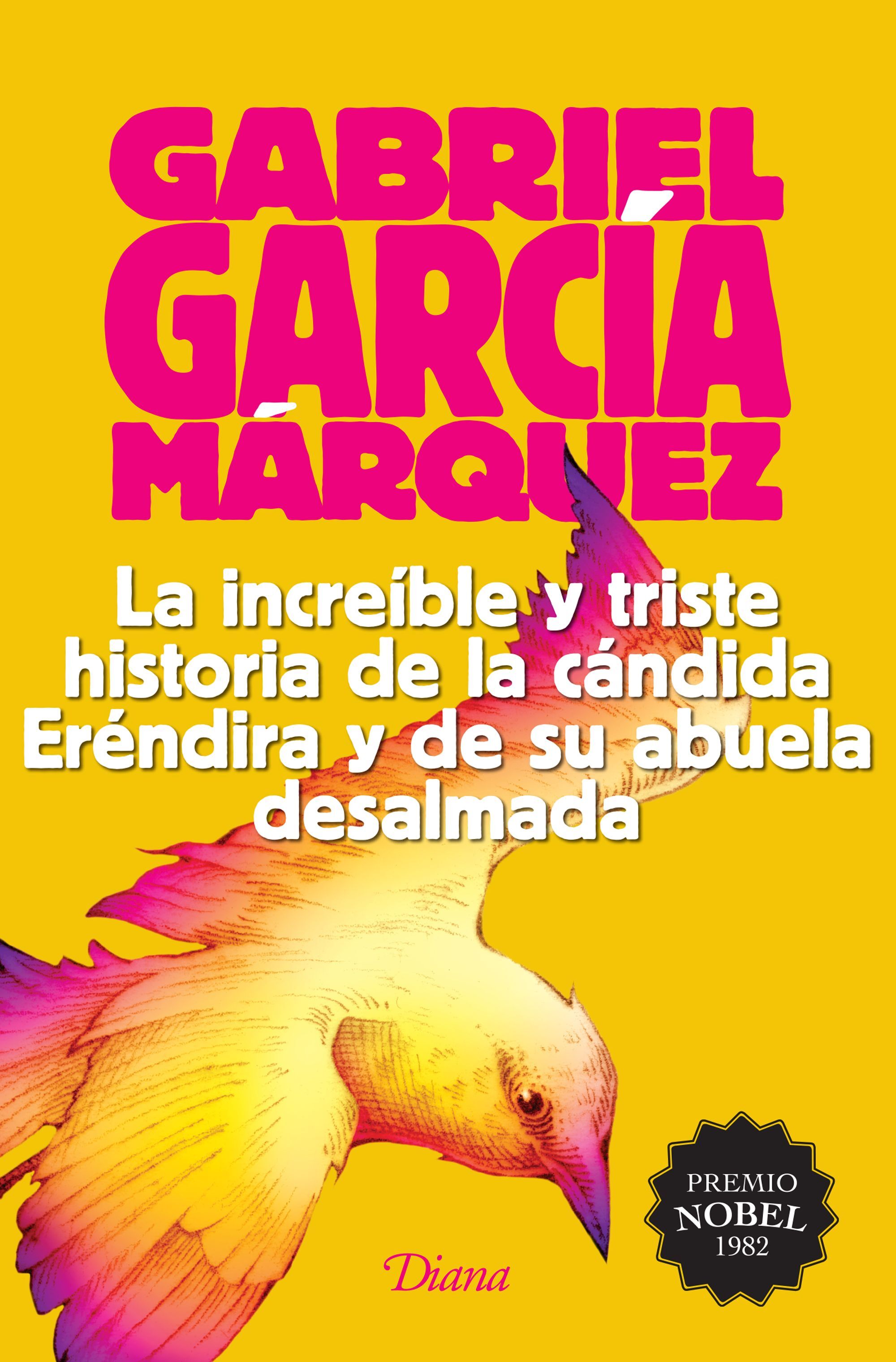 Increíble y triste historia de la cándida Eréndira y su abuela desalmada, la
