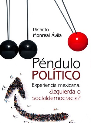 Péndulo político. Experiencia mexicana: ¿izquierda o socialdemocracia?