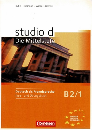 Studio d B2/1 Die Mittelstufe Deutsch als Fremdsprache. Kurs- und übungsbuch mit lerner-audio-cd