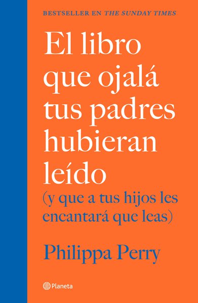 Libro que ojalá tus padres hubieran leído, el
